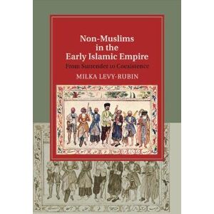 Milka Levy-Rubin Non-Muslims in the Early Islamic Empire Milka Levy-Rubin Non-Muslims in the Early Islamic Empire