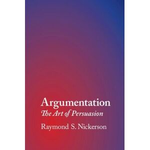 Raymond S. Nickerson Argumentation Raymond S. Nickerson Argumentation