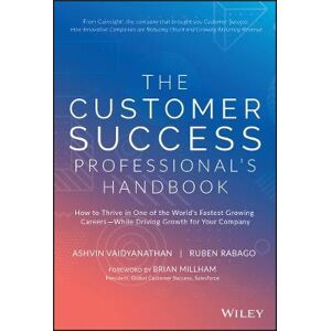 Ashvin Vaidyanathan The Customer Success Professional's Handbook Ashvin Vaidyanathan The Customer Success Professional's Handbook