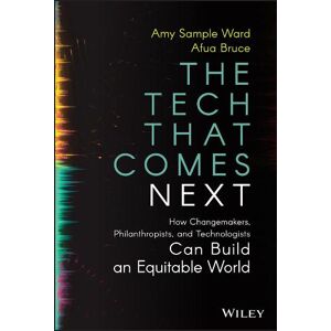 Amy Sample Ward The Tech That Comes Next Amy Sample Ward The Tech That Comes Next