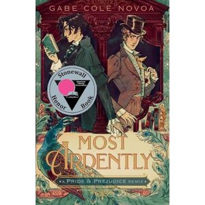 Gabe Cole Novoa Most Ardently: A Pride & Prejudice Remix Gabe Cole Novoa Most Ardently: A Pride & Prejudice Remix