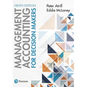 Peter Atrill Management Accounting for Decision Makers 9th edition Peter Atrill Management Accounting for Decision Makers 9th edition