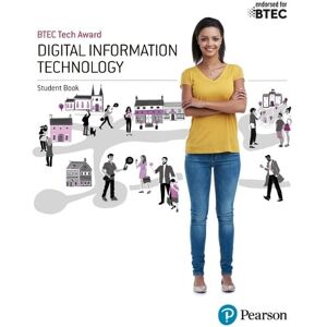 BTEC Tech Award Digital Information Technology Student Book BTEC Tech Award Digital Information Technology Student Book