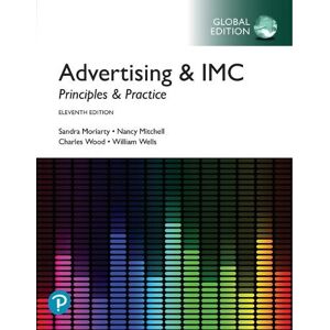 Sandra Moriarty Advertising & IMC: Principles and Practice, Global Edition Sandra Moriarty Advertising & IMC: Principles and Practice, Global Edition