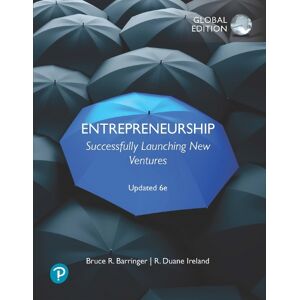 Bruce Barringer Entrepreneurship: Successfully Launching New Ventures, Updated Global Edition Bruce Barringer Entrepreneurship: Successfully Launching New Ventures, Updated Global Edition