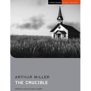 Arthur Miller The Crucible Arthur Miller The Crucible