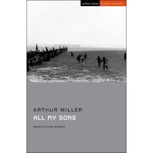 Arthur Miller All My Sons Arthur Miller All My Sons