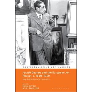 Silvia Davoli Jewish Dealers and the European Art Market, c. 1860–1940 Silvia Davoli Jewish Dealers and the European Art Market, c. 1860–1940