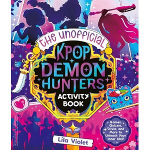Lila Violet The Unofficial K-Pop Demon Hunters Activity Book Lila Violet The Unofficial K-Pop Demon Hunters Activity Book