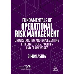 Simon Ashby Fundamentals of Operational Risk Management Simon Ashby Fundamentals of Operational Risk Management