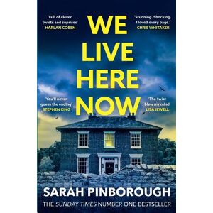Sarah Pinborough We Live Here Now Sarah Pinborough We Live Here Now