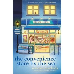 Sonoko Machida The Convenience Store by the Sea Sonoko Machida The Convenience Store by the Sea