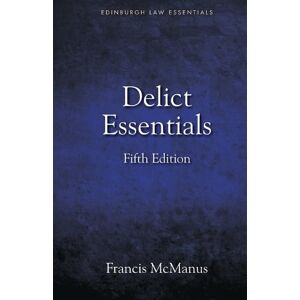 Francis McManus Delict Essentials Francis McManus Delict Essentials