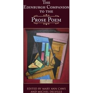 Mary Ann Caws The Edinburgh Companion to the Prose Poem Mary Ann Caws The Edinburgh Companion to the Prose Poem