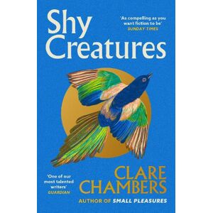 Clare Chambers Shy Creatures Clare Chambers Shy Creatures