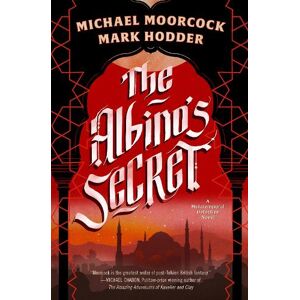 Michael Moorcock The Albino's Secret Michael Moorcock The Albino's Secret