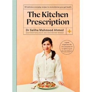 Saliha Mahmood Ahmed The Kitchen Prescription Saliha Mahmood Ahmed The Kitchen Prescription