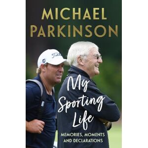 Michael Parkinson My Sporting Life Michael Parkinson My Sporting Life