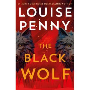 Louise Penny The Black Wolf Louise Penny The Black Wolf