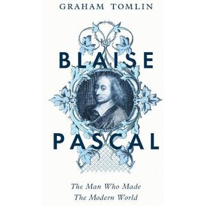 Graham Tomlin Blaise Pascal Graham Tomlin Blaise Pascal