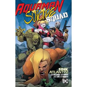 Dan Abnett Aquaman/Suicide Squad: Sink Atlantis Dan Abnett Aquaman/Suicide Squad: Sink Atlantis