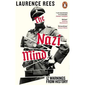 Laurence Rees The Nazi Mind Laurence Rees The Nazi Mind