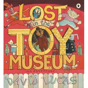 David Lucas Lost in the Toy Museum David Lucas Lost in the Toy Museum
