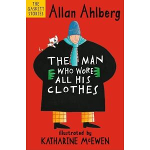 Allan Ahlberg The Man Who Wore All His Clothes Allan Ahlberg The Man Who Wore All His Clothes