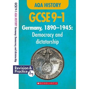 Rob Bircher Germany, 1890-1945 - Democracy and Dictatorship (GCSE 9-1 AQA History) Rob Bircher Germany, 1890-1945 - Democracy and Dictatorship (GCSE 9-1 AQA History)
