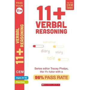 Tracey Phelps 11+ Verbal Reasoning Practice and Assessment for the CEM Test Ages 09-10 Tracey Phelps 11+ Verbal Reasoning Practice and Assessment for the CEM Test Ages 09-10