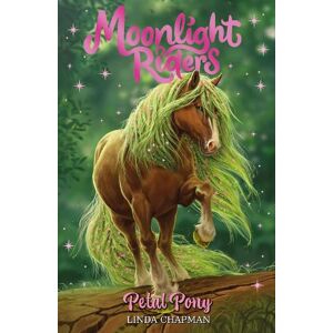 Linda Chapman Moonlight Riders: Petal Pony Linda Chapman Moonlight Riders: Petal Pony