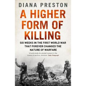 Diana Preston A Higher Form of Killing Diana Preston A Higher Form of Killing