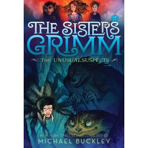 Michael Buckley Sisters Grimm: Book Two: The Unusual Suspects (10th anniversary reissue) Michael Buckley Sisters Grimm: Book Two: The Unusual Suspects (10th anniversary reissue)