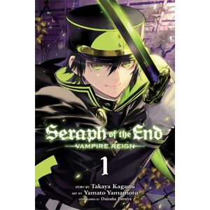 Takaya Kagami Seraph of the End, Vol. 1 Takaya Kagami Seraph of the End, Vol. 1