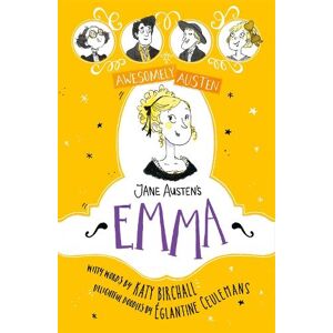 Églantine Ceulemans Awesomely Austen - Illustrated and Retold: Jane Austen's Emma Églantine Ceulemans Awesomely Austen - Illustrated and Retold: Jane Austen's Emma