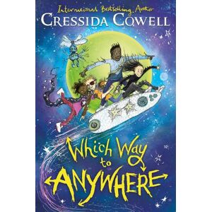 Cressida Cowell Which Way to Anywhere Cressida Cowell Which Way to Anywhere