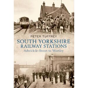 Peter Tuffrey South Yorkshire Railway Stations Peter Tuffrey South Yorkshire Railway Stations