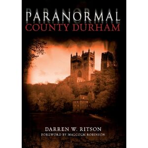 Darren W. Ritson Paranormal County Durham Darren W. Ritson Paranormal County Durham