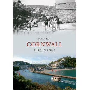 Derek Tait Cornwall Through Time Derek Tait Cornwall Through Time
