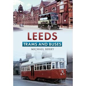 Michael Berry Leeds Trams and Buses Michael Berry Leeds Trams and Buses