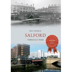 Paul Hindle Salford Through Time Paul Hindle Salford Through Time