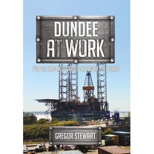 Gregor Stewart Dundee at Work Gregor Stewart Dundee at Work