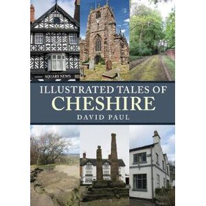 David Paul Illustrated Tales of Cheshire David Paul Illustrated Tales of Cheshire