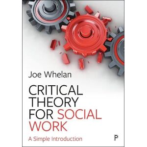 Joe Whelan Critical Theory for Social Work Joe Whelan Critical Theory for Social Work
