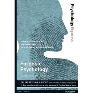 Laura Caulfield Psychology Express: Forensic Psychology Laura Caulfield Psychology Express: Forensic Psychology