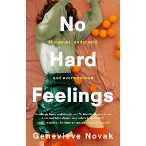 Genevieve Novak No Hard Feelings: TikTok's new favourite book - the witty and vulnerable debut novel from the author of CRUSHING, for readers of Dolly Alderton, Co Genevieve Novak No Hard Feelings: TikTok's new favourite book - the witty and vulnerable debut novel from the author of CRUSHING, for readers of Dolly Alderton, Co