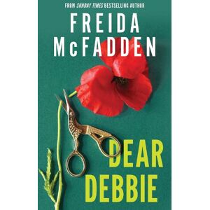 Freida McFadden Dear Debbie Freida McFadden Dear Debbie