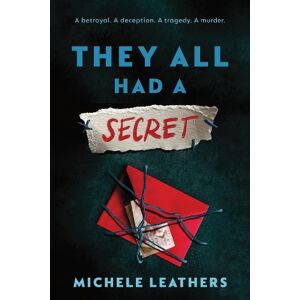 Michele Leathers They All Had a Secret Michele Leathers They All Had a Secret