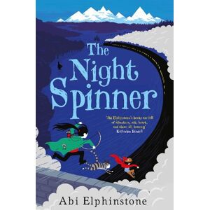 Abi Elphinstone The Night Spinner Abi Elphinstone The Night Spinner