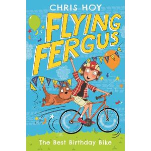 Sir Sir Chris Hoy Flying Fergus 1: The Best Birthday Bike Sir Sir Chris Hoy Flying Fergus 1: The Best Birthday Bike